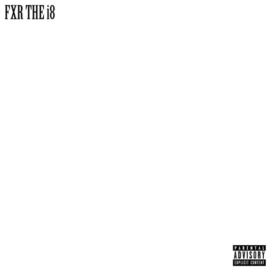 Cover artwork for Fxr the I8
