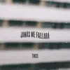 Jamás Me Fallará - Single album lyrics, reviews, download