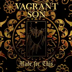 Made For This - Single by Vagrant Son album reviews, ratings, credits