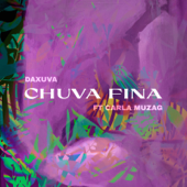 Chuva Fina (Radio Edit) (feat. Carla Muzag) - Daxuva