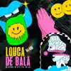 Stream & download Louca de Bala (Remix) [feat. MC Lan]