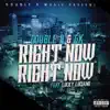 Right Now Right Now (feat. Lucky Luciano) - Single album lyrics, reviews, download