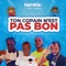 Ton Copain N'est Pas Bon (feat. Natoxie & Masly) - TKD lyrics