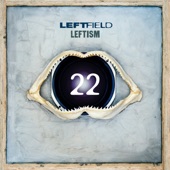 Leftfield - Open Up (feat. John Lydon)