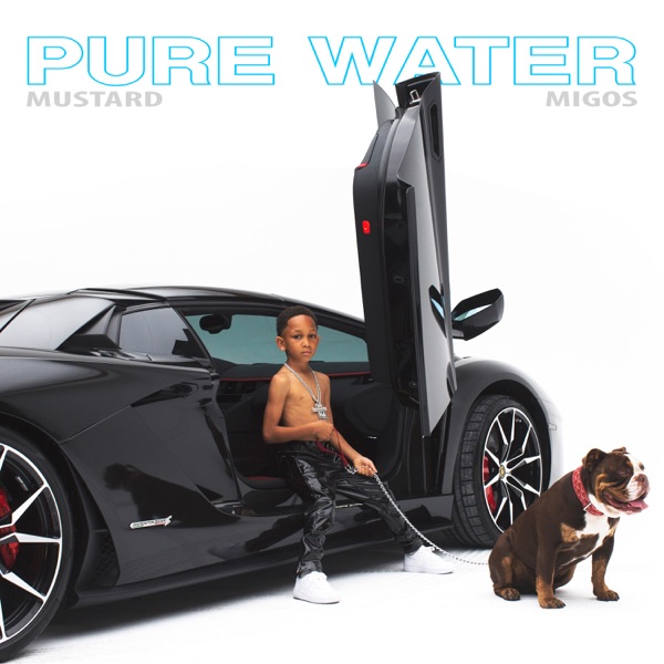 Pure Water - Single - Mustard & Migos