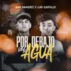 Por Debajo Del Agua - Single album lyrics, reviews, download