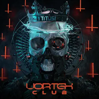 Vortex Club - Single by Titus1 album reviews, ratings, credits