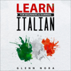 Learn Italian for Beginners & Dummies (Unabridged) - Glenn Nora