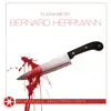 Film Music Masterworks - Bernard Herrmann album lyrics, reviews, download