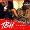TBH (To Be Honest) (feat. Apex Hadez) [Instrumental] - Single album lyrics, reviews, download