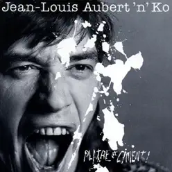 Platre Et Ciment - Jean-Louis Aubert