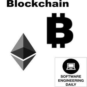 Blockchain – Software Engineering Daily podcast