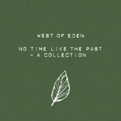 No Time Like the Past - West of Eden