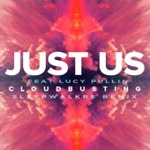 Just Us 'Cloudbusting' (feat. Lucy Pullin) [Sleepwalkrs Remix] artwork