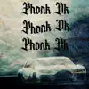Phonk Ok - Single album lyrics, reviews, download