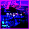 PARTY - Single album lyrics, reviews, download