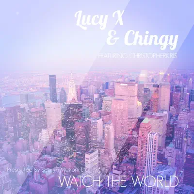Watch the World (feat. ChristopherKris) - Single - Chingy Watch the World (feat. ChristopherKris) - Single - Chingy