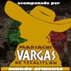 ACOMPANADO POR MARIACHI VARGAS DE TECALITLAN