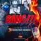 Bang (feat. Teebone) - Korexx lyrics