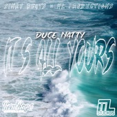 Duce Natty 907 - It's All Yours