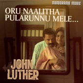 Oru Naalitha Pularunnu Mele (From "John Luther") artwork