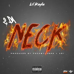 2 Da Neck - Single by Lil Kayla album reviews, ratings, credits