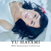 YU HAYAMI 40th Anniversary Collection artwork