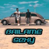 Bailame Sexi - Single