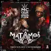 Los Matamos (feat. Ñengo Flow) - Single album lyrics, reviews, download