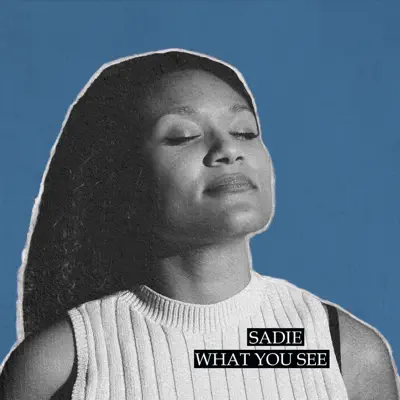 What You See - Single - Sadie