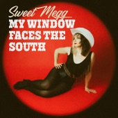 Sweet Megg - My Window Faces the South