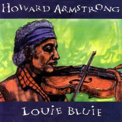 Louie Bluie by Howard Armstrong album reviews, ratings, credits