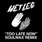 Too Late Now (Soulwax Remix) artwork