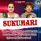 Sukumari - Mantu Chhuria, Aseema Panda, Sakti Prasad Mishra & Prabir Kumar Samal