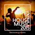 This Is House Music 2015 - Best of Deep, EDM and Electro album cover