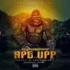 Stream & download Ape Upp (feat. Young Chop & Krazy) - Single