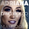 MAM DOŚĆ (Dance 2 Disco Remix) - Single