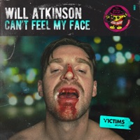 Will Atkinson - Can't Feel My Face