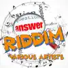 Answer Riddim song lyrics