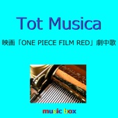 Tot Musica「ONE PIECE FILM RED」劇中歌 (オルゴール) artwork