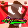 La Peruana - Single