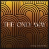 The Only Way - EP