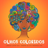 Olhos Coloridos (feat. Sandra de Sá & Rodrigo Sha) [Radio Edit] artwork