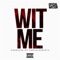 Wit' Me - Official Watson lyrics