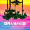 Stream & download Kom & Värm dig (feat. Lasse Lindbom Band) - Single