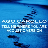 Tell Me Where You Are (Acoustic Version) artwork