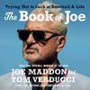 The Book of Joe - Joe Maddon & Tom Verducci