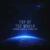 Top of the World - Single album lyrics, reviews, download