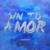 Sin Tu Amor - Single