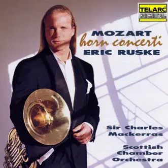 Mozart: Horn Concerti by Sir Charles Mackerras, Eric Ruske & Scottish Chamber Orchestra album reviews, ratings, credits